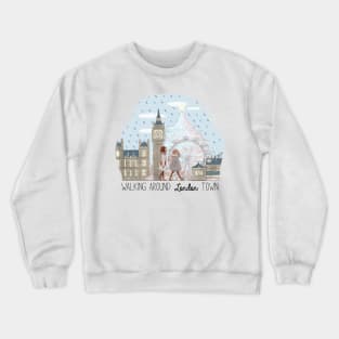 Walking around London town Crewneck Sweatshirt